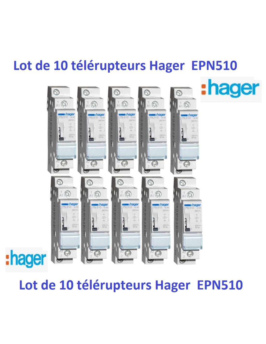 Lot de 10 Télérupteurs 1F - 230V 16A EPN510 - Hager